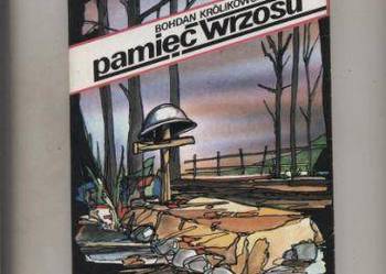 Pamięć wrzosu opowieść ułańska Królikowski