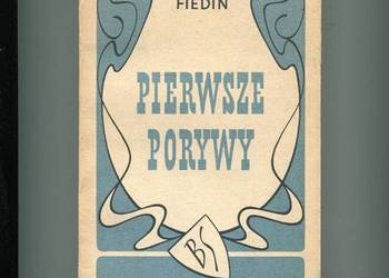 Pierwsze porywy - Konstanty Fiedin
