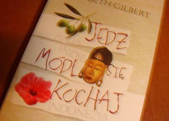 Jedz módl się kochaj -E. Gilbert