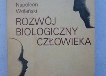 ROZWÓJ BIOLOGICZNY CZŁOWIEKA - NAPOLEON WOLAŃSKI ROZWÓJ BIOLOGICZNY CZŁOWIEKA - NAPOLEON WOLAŃSKI