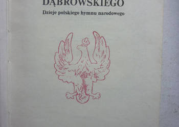 MAZUREK DĄBROWSKIEGO: DZIEJE HYMNU