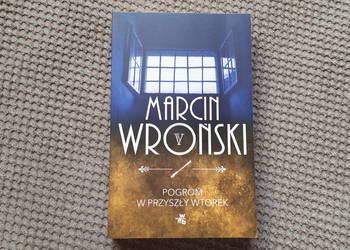 "Pogrom w przyszły wtorek" Marcin Wroński