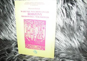 Warunki wychowawcze rodziny środowiska wiejskiego (KSIĄŻKA)