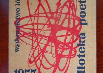 Biblioteka Poetów-Wydawnictwo Łódzkie/ 1957/poezja/wiersze Biblioteka Poetów-Wydawnictwo Łódzkie/ 1957/poezja/wiersze