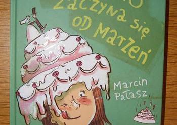 Marcin Pałasz - Wszystko zaczyna się od marzeń