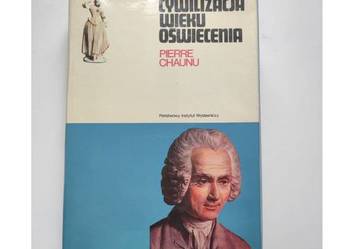 Pierre Chaunu Cywilizacji wieku Oświecenia kultura historia