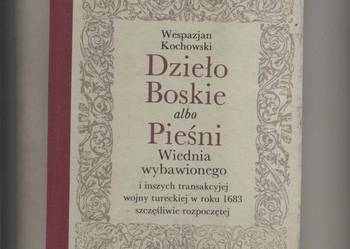 Dzieło Boskie albo Pieśni Wiednia wybawionego... Dzieło Boskie albo Pieśni Wiednia wybawionego...