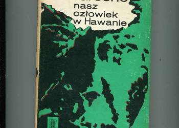 Nasz człowiek w Hawanie - Graham Greene