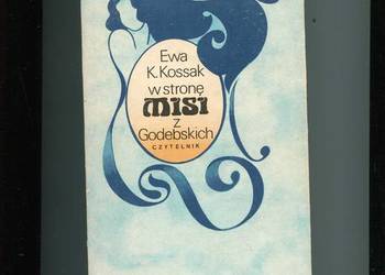 W stronę Misi z Godebskich - Ewa Kossak