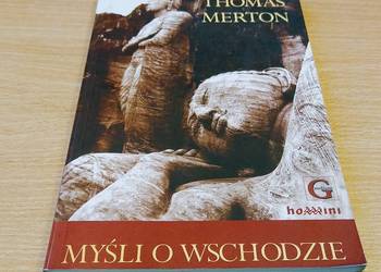 Myśli o Wschodzie / Thomas Merton ; wstęp George Woodcock 2003