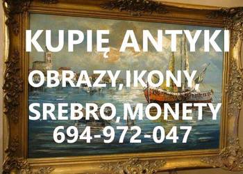 ANTYKI, SREBRA, MONETY, IKONY, ZEGARKI, WIDOKÓWKI, MILITARIA TEL.694972047