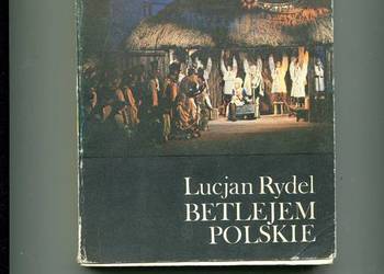Betlejem polskie - Lucjan Rydel Betlejem polskie - Lucjan Rydel