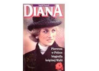 Diana: Pierwsza w Polsce biografia księżnej Walii