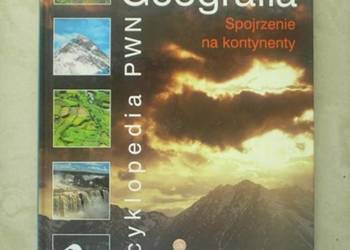 Encyklopedia PWN Geografia – Spojrzenie na kontynenty