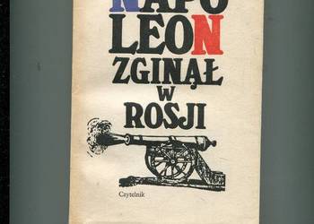 Napoleon zginął w Rosji - Guido Artom