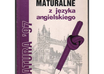 Tematy i Zagadnienia Maturalne z Języka Angielskiego Matura '97 Tematy i Zagadnienia Maturalne z Języka Angielskiego Matura '97