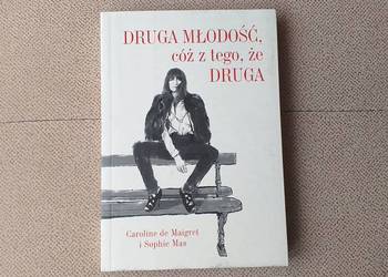 Druga młodość coż z tego że druga