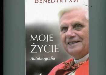 Moje życie Autobiografia - Ratzinger Benedykt XVI