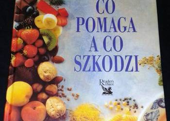 Co pomaga a co szkodzi. Czy wiemy co jeść? - Reader's Digest
