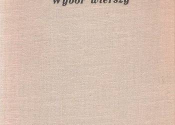 Wybór wierszy - J. Czechowicz.