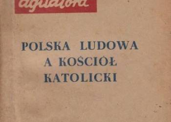 POLSKA LUDOWA A KOŚCIÓŁ KATOLICKI