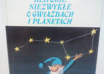 Historie niezwykłe o gwiazdach i planetach