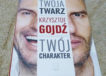Twoja twarz twój charakter / Krzysztof Gojdź