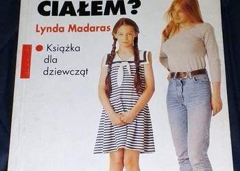 Co się dzieje z moim ciałem? Książka dla dziewcząt - Lynda Madaras