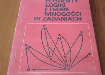 Elementy logiki i teorii mnogości w zadaniach  Onyszkiewicz Marek 1978 BDB-