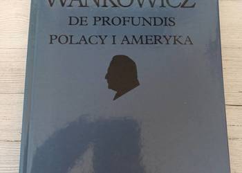 De Profundis Polacy i Ameryka Melchior Wańkowicz 1991