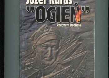 Józef Kuraś OGIEŃ Partyzant Podhala - Dereń