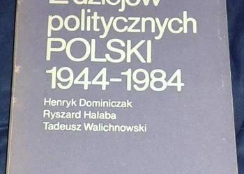 Z dziejów politycznych Polski 1944 -1984 - H. Dominiczak