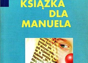 KSIĄŻKA DLA MANUELA - Julio Cortazar - wyd. Muza S.A. KSIĄŻKA DLA MANUELA - Julio Cortazar - wyd. Muza S.A.
