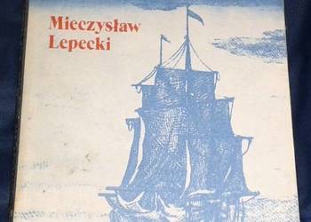 Maurycy August hr. Beniowski. Zdobywca Madagaskaru - Lepecki