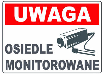 TABLICA UWAGA ! OSIEDLE MONITOROWANE