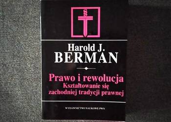 Prawo i rewolucja. Kształtowanie się zachodniej tradycji prawnej - Berman