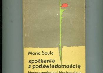 Spotkania z podświadomością  Hipnoza werbalna i biostym Spotkania z podświadomością  Hipnoza werbalna i biostym