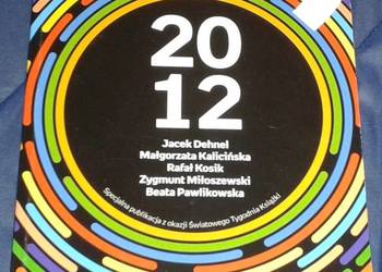 2012 - J. Dehnel, M. Kalicińska, R. Kosik, Z. Miłoszewski
