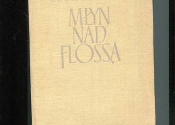 Młyn nad Flossą - George Eliot