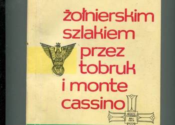Żołnierskim szlakiem przez Tobruk i Monte Cassino Górski Żołnierskim szlakiem przez Tobruk i Monte Cassino Górski