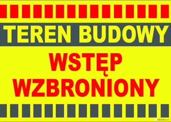 TABLICZKA ZNAK TEREN BUDOWY WSTĘP WZBRONIONY