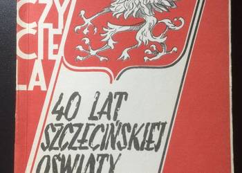 ( 3299 ) 40 Lat Szczecińskiej Oświaty