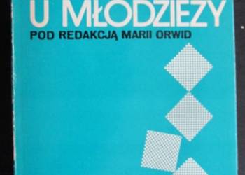 ZABURZENIA PSYCHICZNE U MŁODZIEŻY - ORWID MARIA