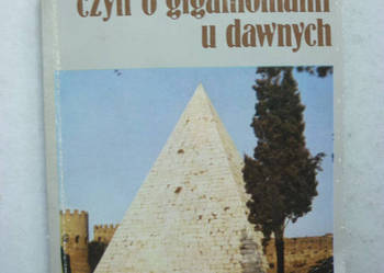 CHUFU CZYLI O GIGANTOMANII U DAWNYCH - ŻURAWSKI