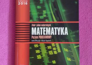Zbiór zadań maturalnych matematyka Matura edycja 2016