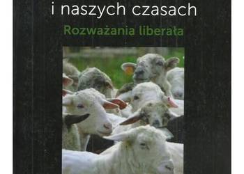 O świecie zachodnim i naszych czasach. Rozważania liberała