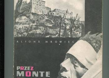 Przez Monte Cassino do Polski - Alfons Mrowiec