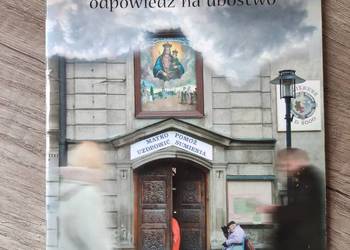 Chrześcijanina odpowiedź na ubóstwo James Sadowsky Rzeszów