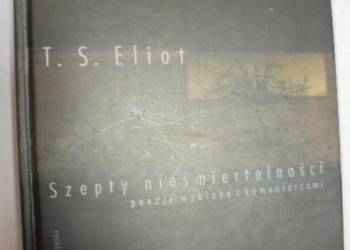 SZEPTY NIEŚMIERTELNOŚCI - ELIOT T.S.