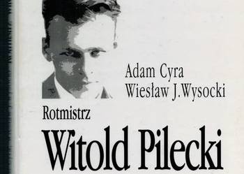 ROTMISTRZ WITOLD PILECKI - CYRA WYSOCKI